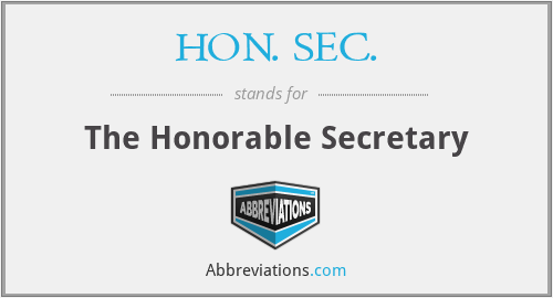 HON. SEC. - The Honorable Secretary